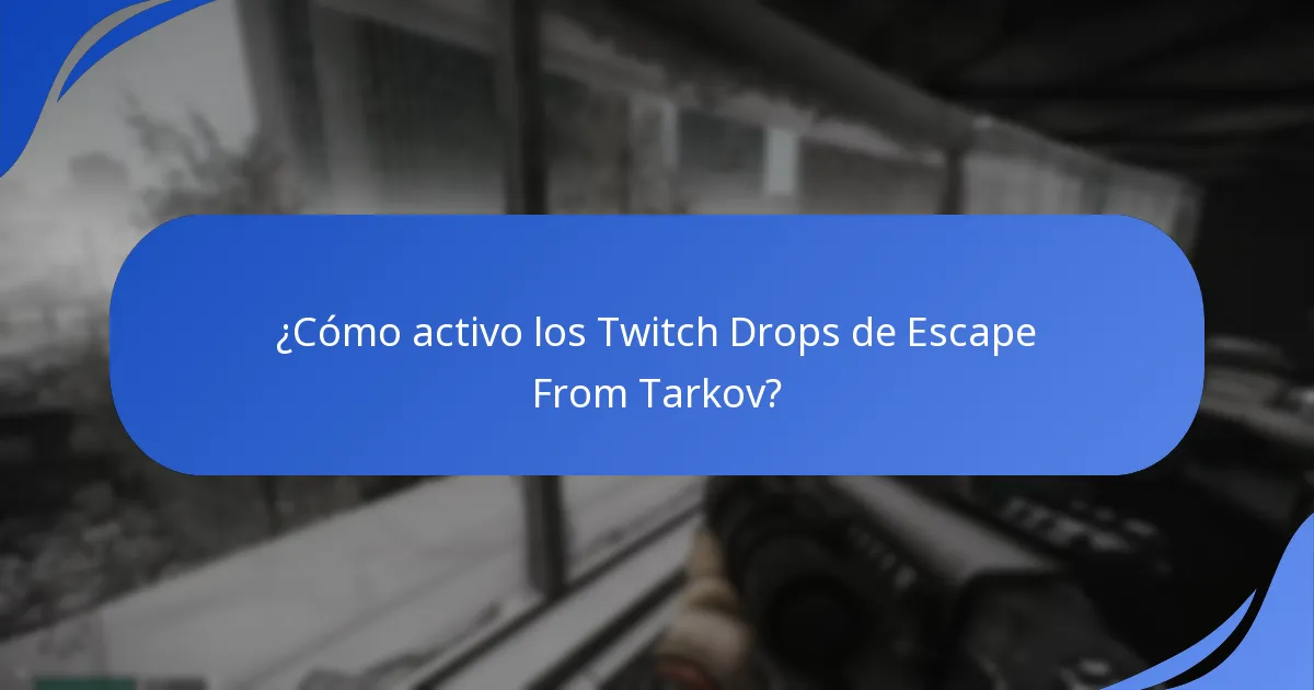 ¿Cuándo están programados los eventos de Twitch Drops de Escape From Tarkov?