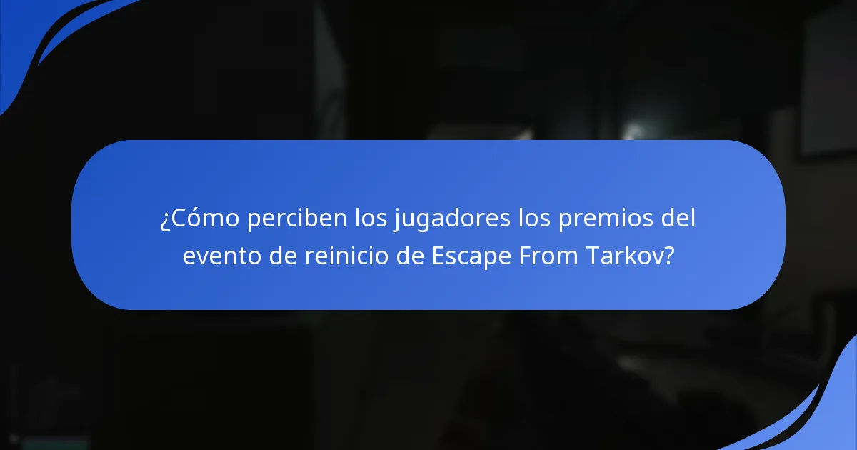 ¿Cómo perciben los jugadores los premios del evento de reinicio de Escape From Tarkov?