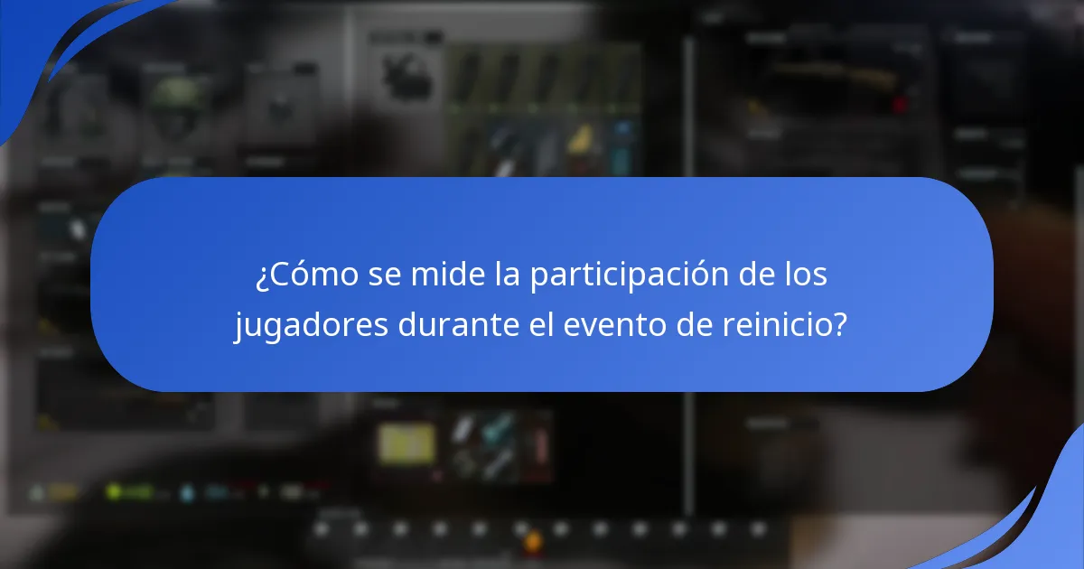 ¿Qué estrategias pueden usar los jugadores durante el evento de reinicio?