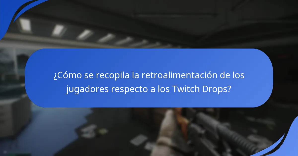 ¿Cuáles son las sugerencias comunes de los jugadores para mejorar los Twitch Drops?