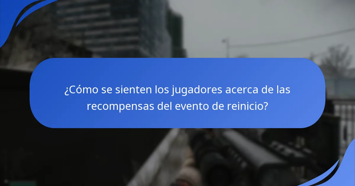 ¿Cómo se sienten los jugadores acerca de las recompensas del evento de reinicio?