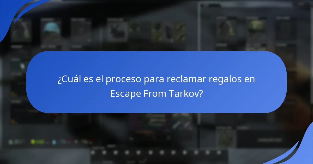 ¿Qué tipos de regalos pueden reclamar los jugadores en Escape From Tarkov?