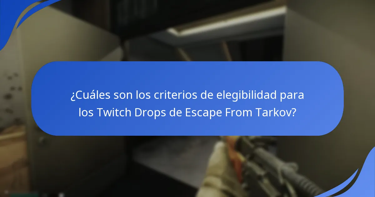 ¿Cómo funcionan los Twitch Drops en Escape From Tarkov?