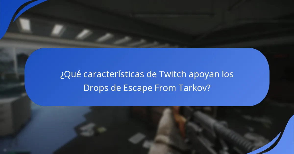 ¿Cómo es la experiencia del usuario con los Twitch Drops de Escape From Tarkov?