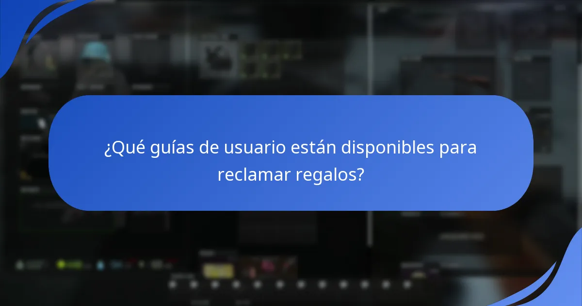 ¿Qué guías de usuario están disponibles para reclamar regalos?